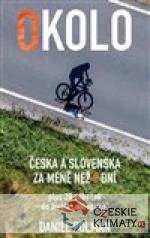 Okolo Česka a Slovenska za méně než 8 dní - książka