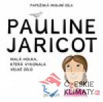 Pauline Jaricot – malá holka, která vykonala velké dílo - książka