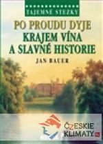 Po proudu Dyje krajem vína a slavné historie - książka