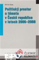 Politický prostor a témata v České republice v letech 2006–2008 - książka