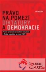 Právo na pomezí diktatury a demokracie - książka