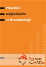 Překonání subjektivismu ve fenomenologii - książka