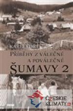 Příběhy z válečné a poválečné Šumavy 2 - książka