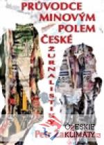 Průvodce minovým polem české žurnalistiky - książka