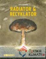 Radiator & Recyklator 1.-3. díl - książka