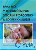 Raná péče v referenčním poli speciální pedagogiky a sociálních služeb - książka