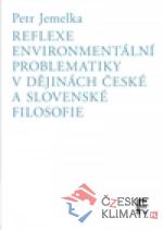 Reflexe environmentální problematiky v dějinách české a slovenské filosofie - książka