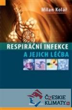 Respirační infekce a jejich léčba - książka
