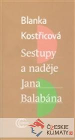 Sestupy a naděje Jana Balabána - książka