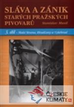 Sláva a zánik starých pražských pivovarů 3 - Malá Strana, Hradčany a Vyšehrad - książka