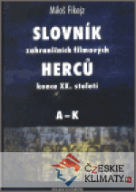 Slovník zahraničních filmových herců konce XX. století I., II. (2 svazky) - książka