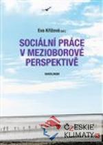 Sociální práce v mezioborové perspektivě - książka