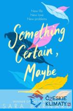 Something Certain, Maybe - książka