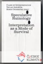 Speculative Ruinology: Interpretation as a mode of Survival - książka