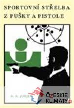 Sportovní střelba z pušky a pistole - książka