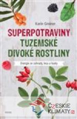 Superpotraviny - Tuzemské divoké rostliny - książka