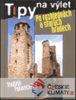 Tipy na výlet po rozhlednách a starých hradech 1. - książka