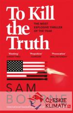 To Kill the Truth - książka