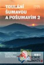 Toulání Šumavou a Pošumavím s profesionálním průvodcem Josefem Peckou 2 - książka