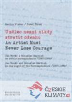 Umělec nesmí nikdy ztratit odvahu / An Artist Must Never Lose Courage - książka