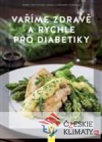 Vaříme zdravě a rychle pro diabetiky - książka