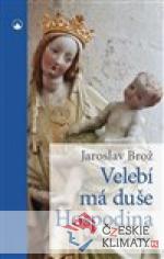 Velebí má duše Hospodina - Modleme se s Marií - książka