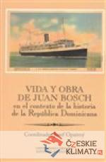 Vida y obra de Juan Bosch en el contexto de la historia de la República Dominicana Ibero-Americana Supplementum 46 - książka
