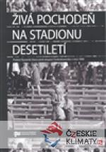 Živá pochodeň na Stadionu Desetiletí - książka