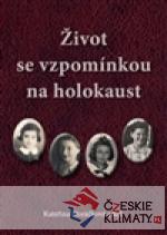 Život se vzpomínkou na holokaust - książka