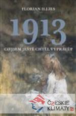 1913. Co jsem ještě chtěl vyprávět - książka