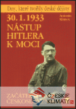 30. 1. 1933 Nástup Hitlera k moci – začátek konce Československa - książka