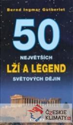 50 největších lží a legend světových dějin - książka