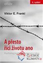 A přesto říci životu ano - Psycholog prožívá koncentrační tábor - książka