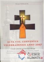 Acta VIII. conventus velehradensis anno 2007 - książka