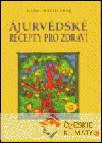 Ájurvédské recepty pro zdraví - książka