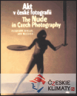 Akt v české fotografii / The Nude in Czech Photography (brož.) - książka