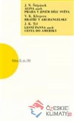 Alina aneb Praha v jiném dílu světa, Bratři v Archangelsku, Lesní panna aneb Cesta do Ameriky - książka