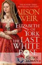 Alžběta z Yorku: Poslední bílá růže - książka
