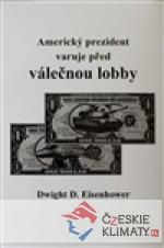 Americký prezident varuje před válečnou lobby - książka