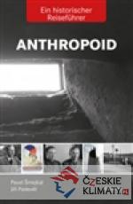 Anthropoid- Ein historicher Reiseführer - książka