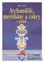 Archandělé, meridiány a čakry v praxi - książka