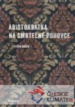 Aristokratka na smrtelné pohovce - książka