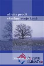 Až vítr prodá všechno svoje koně - książka