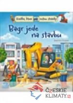 Bagr jede na stavbu - książka