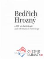 Bedřich Hrozný a 100 let chetitologie - książka