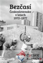 Bezčasí. Československo v letech 1972–1977 - książka