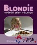 Blondie / nevšední talent v kuchyni - książka