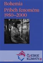 Bohemia: Příběh Fenoménu, 1950-2000 - książka