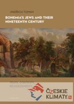 Bohemias Jews and Their Nineteenth Century - książka