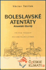 Boleslavské atentáty - Atentát čtvrtý - książka